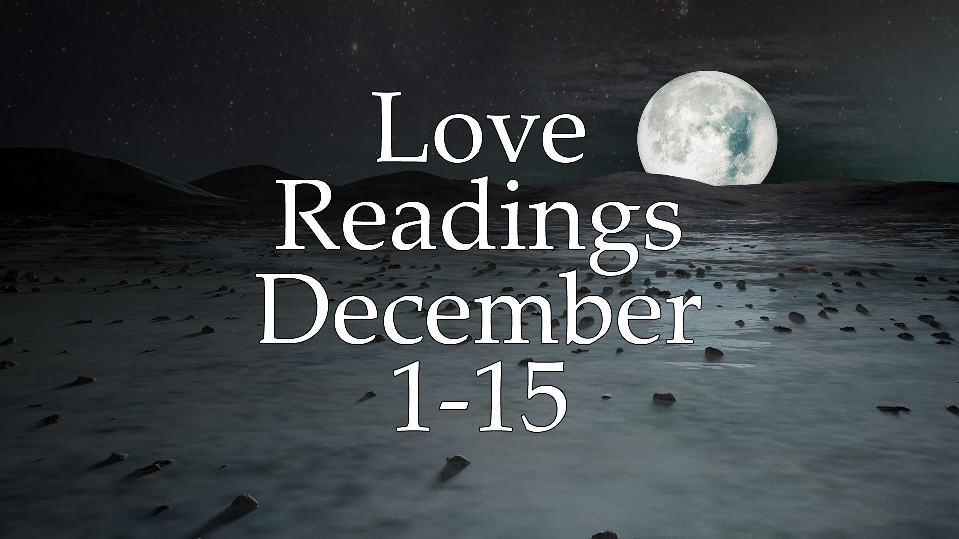 Love Readings December 1-15 2016