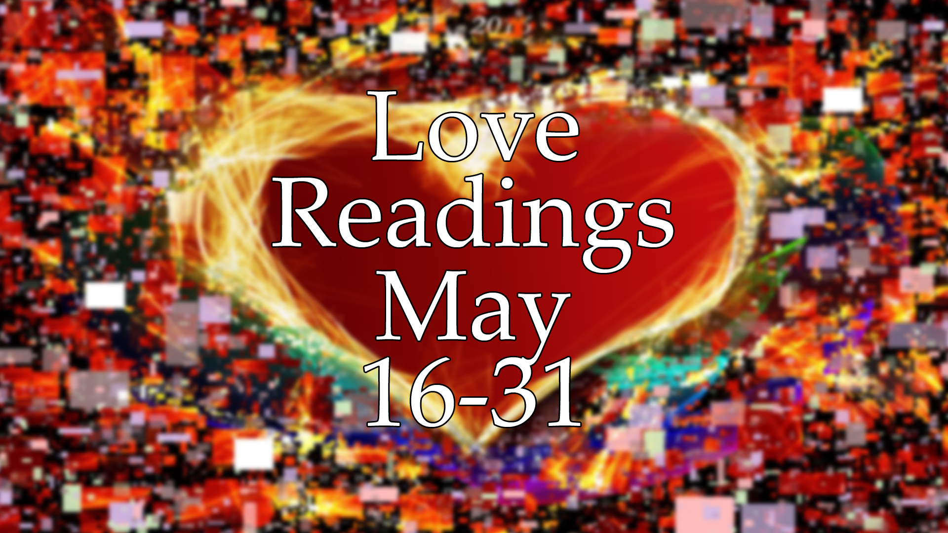 Love Readings 16-31 May 2017