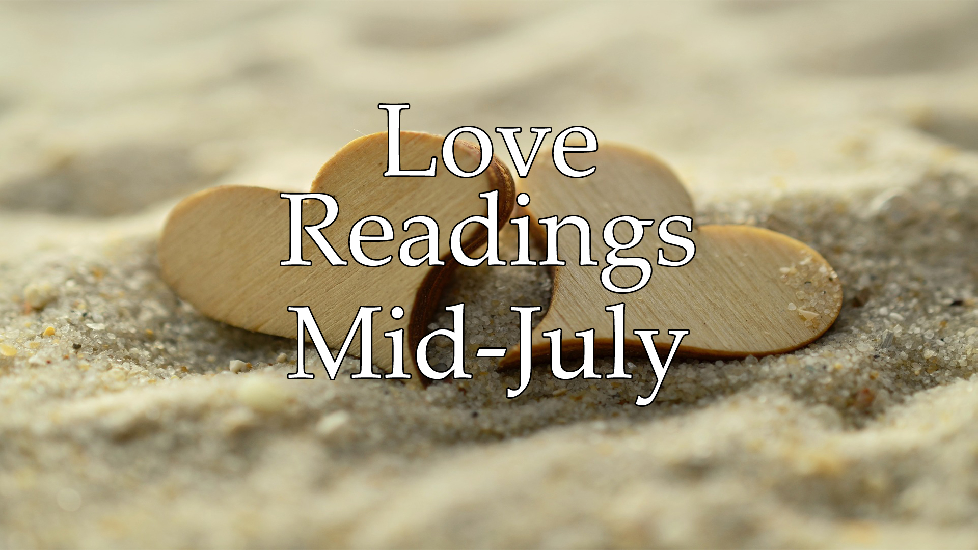 Love Readings Mid-July