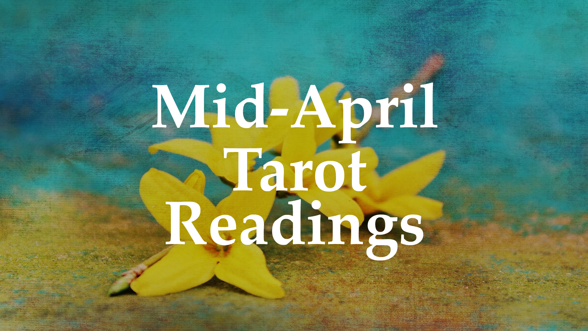 Tarot-Readings-Mid-April