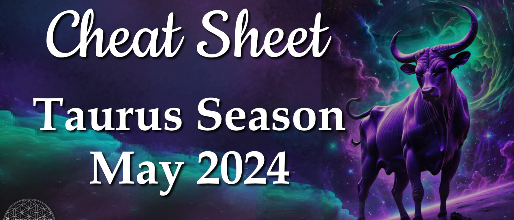 Taurus Season 2024 Cheat Sheet